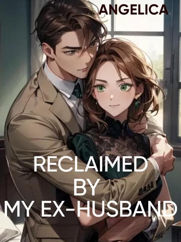 Reclaimed By My Ex-husband