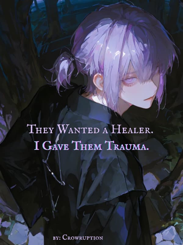 They Wanted a Healer, I Gave Them Trauma