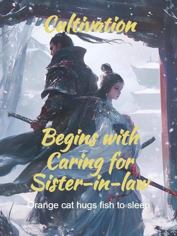 Cultivation Begins with Caring for Sister-in-law