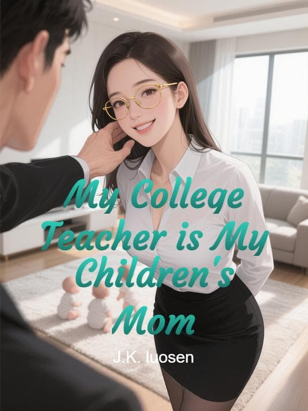 My College Teacher is My Children's Mom
