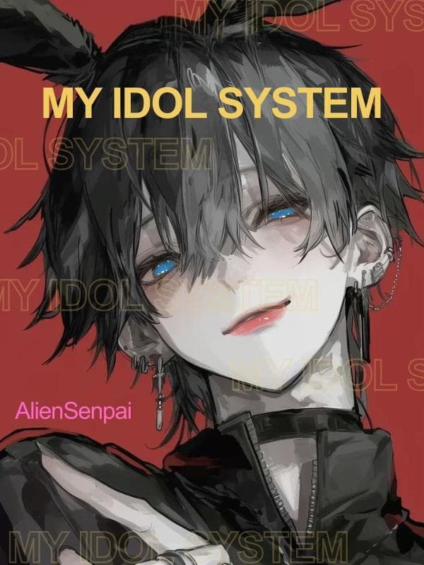 My Idol System: An Idol, But Also A Savior