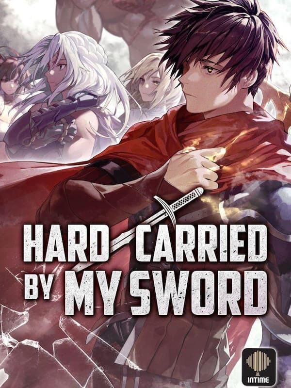 Hard Carried by My Sword