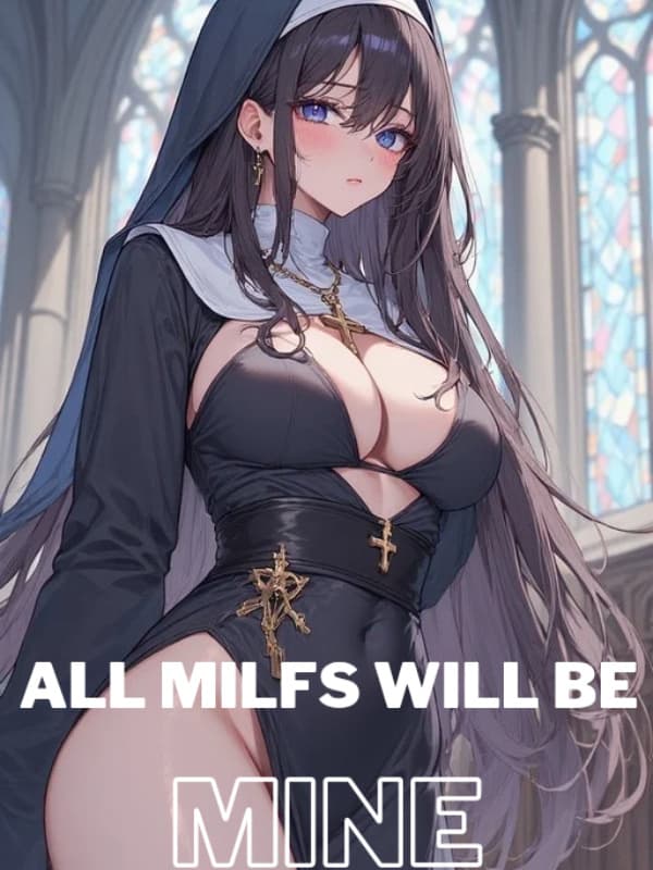 In Another World, All Milfs Will Be Mine