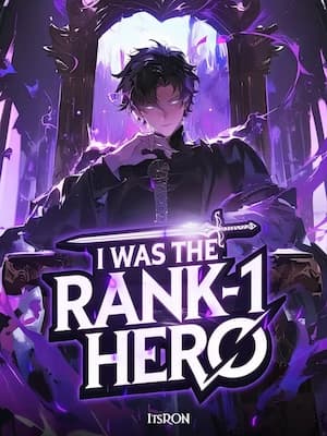 I WAS The Rank–1 Hero