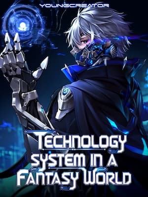 Reborn With A Technology System In A Fantasy World
